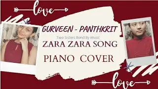 Zara Zara Song In Piano | Gurveen - Panthkrit |