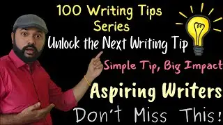Writing Tip 2 | 100 Writing Tips Series for Fresh Writers | Ghostwriting Services | Writer Pagalavan