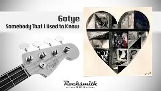 Gotye,  Somebody That I Used to Know - 100% with lyrics (Rocksmith Bass)