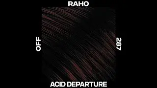 Raho - Acid Departure