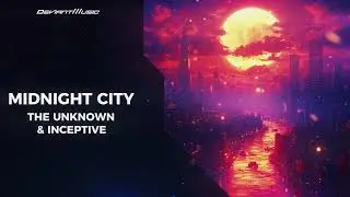The Unknown & Inceptive - Midnight City