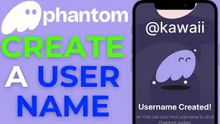 How to Create a Username in Phantom Wallet | Step-by-Step Guide