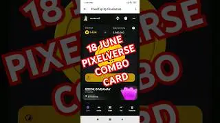 18 JUNE COMBO CARD PIXELVERSE -DAILY COMBO CARD #hamsterkombat#tapswap #notcoin #pixelverse