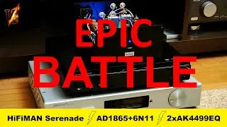 Прослушивание и сравнение: AD1865 6N11 vs HiFiMAN Serenade vs 2xAK4499EQ! [DacMaster]