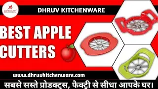 Best Apple Cutters || Dhruv Kitchenware || Manufacturer Of Kitchenware Products || Rajkot, A-Z Items