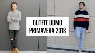 OUTFIT UOMO - Primavera 2018 | Karter Boys
