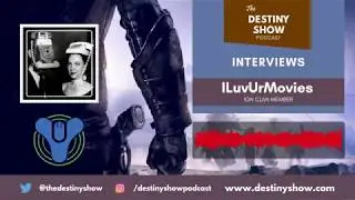 DSP Interviews: ILuvUrMovies from IGN Destiny Clan