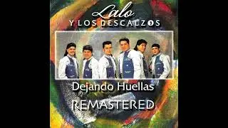 Lalo y Los Descalzos - Por Un Beso Version Norte&ntilde;a (Remastered 2023)