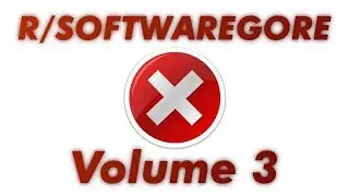 Best of r/softwaregore ~Volume 3~ | Joa Alex