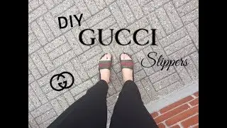 DIY Gucci Slippers