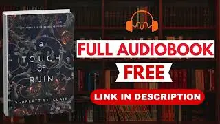 A Touch of Ruin by Scarlett St. Clair - Full Audiobook Free