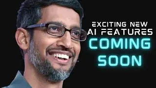 Google CEO Sundar Pichai teases new AI products and features coming soon