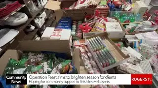 Operation Feast seeking community Support for Holiday Baskets | Rogers tv