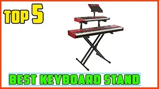 TOP 5 Best Keyboard Stand 2025