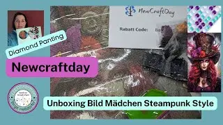 Unboxing #newcraftday Bild Mädchen Steampunk Style + Rabattcode