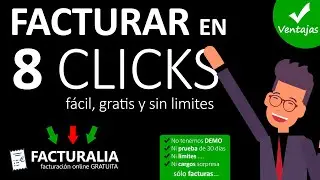 FACTURAR en ocho clicks [ Tu factura online en Facturalia ] Facturaci&oacute;n f&aacute;cil, sin l&iacute;mites y GRATIS