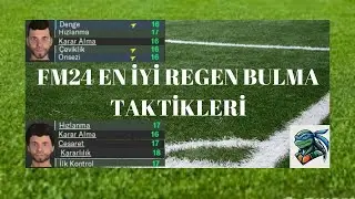 FM24 EN İYİ REGEN BULMA TAKTİĞİ!!! Gen&ccedil; Yetenekleri Keşfet !!!