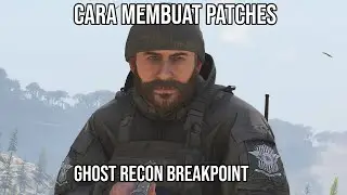 Membuat Patches Ghost Recon Breakpoint