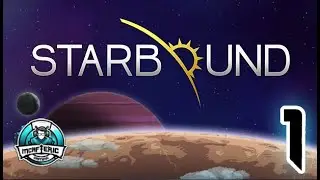 Starbound Vanilla Playthrough - ep1