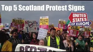 Top 5 Scotland Protest Signs Trump Visit 2018 | United States of Europe