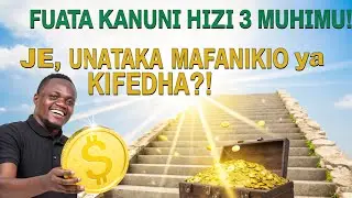 Je, Unataka Mafanikio ya Kifedha? Fuata Kanuni Hizi 3 Muhimu.
