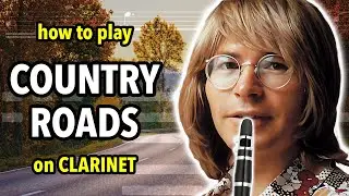 How to play Country Roads on Clarinet | Clarified