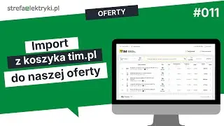 011 - OFERTA - Eksport koszyka z TIM oraz import do oferty w strefaelektryki.pl