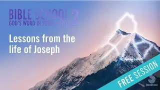 Lessons from the life of Joseph (free session)