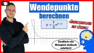 e Funktion Wendepunkte berechnen Beispiel einfach erkl&auml;rt