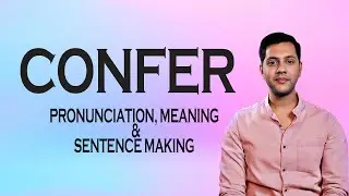 Confer -  Meaning &  Pronunciation  Word World   Audio Video Dictionary