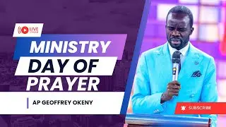 MINISTRY DAY OF PRAYER || AP GEOFFREY OKENY || 14th NOV 2025