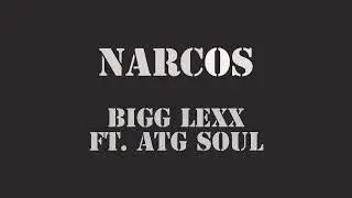 Bigg Lexx ft. ATG Soul - Narcos #bigglexx #atgsoul #trinigang