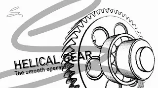 Helical Gear in a Nutshell - The Smooth Operator