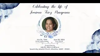 FUNERAL SERVICE | JEMIMA FEROZ PANAPANA | 2ND JULY 2024, 3 PM | SEVENTH-DAY ADVENTIST CHURCH, SURAT