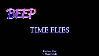 BEEP The Boss - TIME FLIES (Audio)