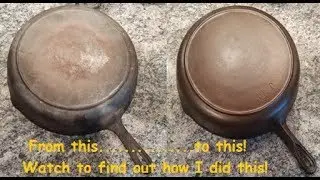 Restoring Cast Iron from Very Rusty & Cruddy to Very Smooth - Combining Methods!