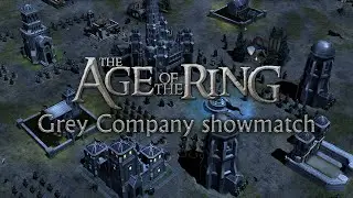 Age of the Ring | Grey Company - showmatch