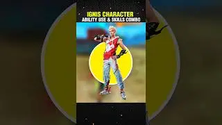 Ignis Character Ability Right Use And Character Skills Combination