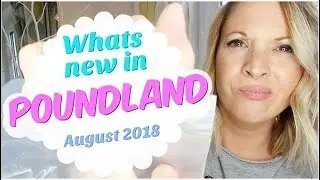 WHATS NEW IN POUNDLAND!  August Poundland haul