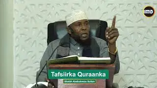Tafsiirka Quraanka | Sheikh Abdirahman Sultan | An-Nisa 100 - 113
