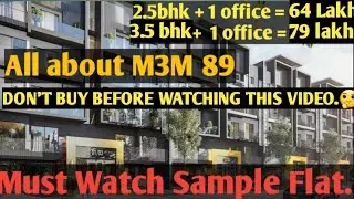 M3M LUXURY BOUTIQUE  , SMART WORLD sector 89 , 2.5 bhk , 3.5bhk  SAMPLE FLAT,CONNECTIVITY ,LOCATION.