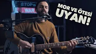 Tolgahan Baş - Uyan (Mor ve Ötesi Akustik Cover)