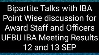 IBA Meeting Results Sep 23, 12 Bipartite update #Sainiksolutionbankersmanch #12bps #5daysbanking
