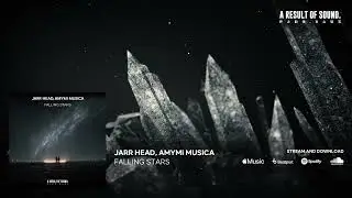 JARR Head, Amymi Musica - Falling Stars (Official Audio)