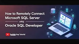 How to Remotely Connect Microsoft SQL Server 2022 Using Oracle SQL Developer |Step by step guideline