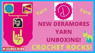 NEW Deramores Yarn Unboxing I Gave in to Temptation! | CROCHET ROCKS