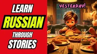 Russian Stories for A1 - A2 Level | Listening - Reading - Speaking |Daily Russian for Beginners 6