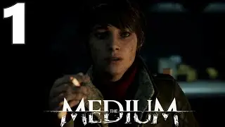THE MEDIUM Gameplay Walkthrough Part 1 (XBOX SERIES S)