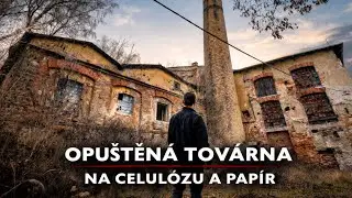 OPUŠTĚNÁ TOVÁRNA NA CELULÓZU A PAPÍR 🏚️