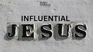 Sunday Service | Influential Jesus | BJ Lawal